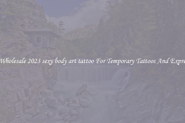 Buy Wholesale 2023 sexy body art tattoo For Temporary Tattoos And Expression