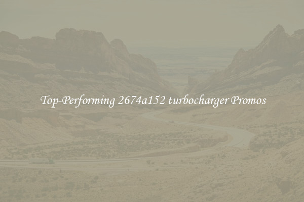 Top-Performing 2674a152 turbocharger Promos