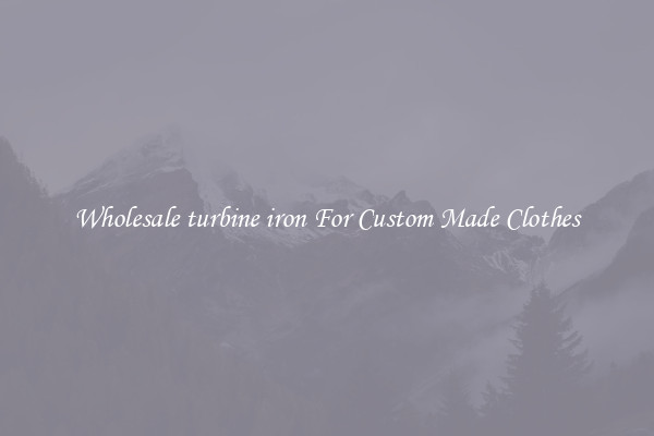 Wholesale turbine iron For Custom Made Clothes