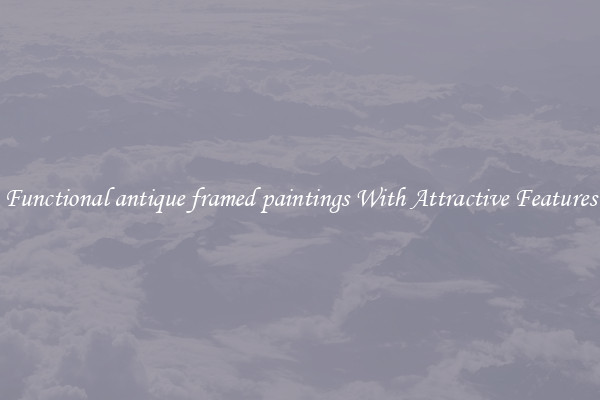 Functional antique framed paintings With Attractive Features