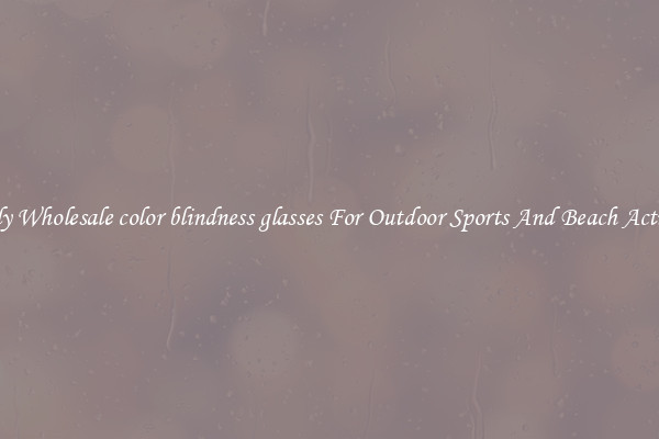Trendy Wholesale color blindness glasses For Outdoor Sports And Beach Activities