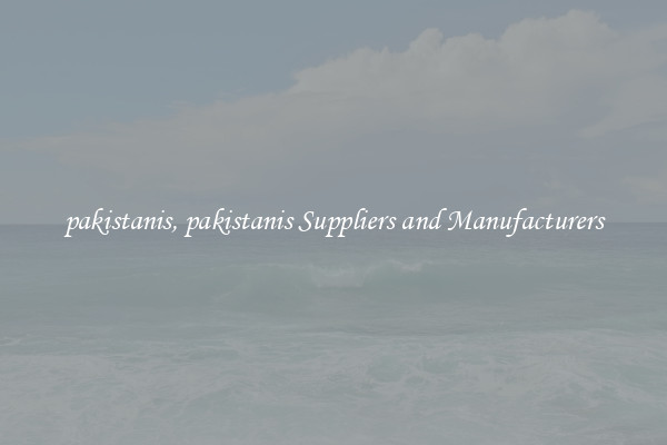 pakistanis, pakistanis Suppliers and Manufacturers