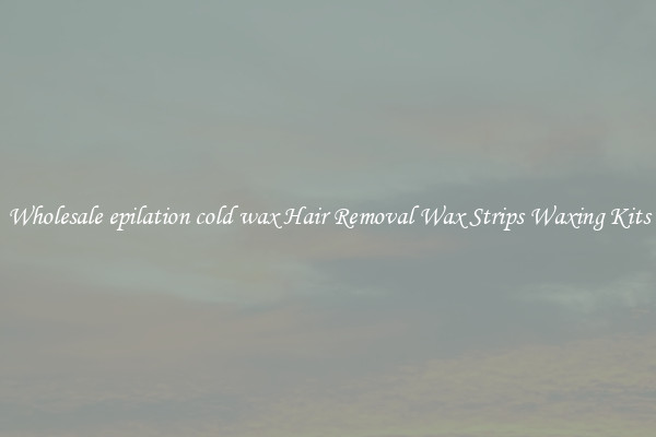Wholesale epilation cold wax Hair Removal Wax Strips Waxing Kits