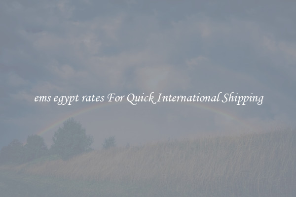 ems egypt rates For Quick International Shipping